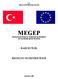 T.C. MİLLÎ EĞİTİM BAKANLIĞI MEGEP (MESLEKÎ EĞİTİM VE ÖĞRETİM SİSTEMİNİN GÜÇLENDİRİLMESİ PROJESİ) BAHÇECİLİK BEZELYE YETİŞTİRİCİLİĞİ