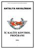 ANTALYA HAVALİMANI İÇ KALİTE KONTROL PROGRAMI ANTALYA HAVALİMANI İÇ KALİTE KONTROL PROĞRAMI