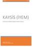 KAYSİS (İYEM) İYEM (İmza Yetkilileri Modülü) Kullanım Kılavuzu ŞUBAT-2016 VR_01 IGB KAYSİS İYEM KOORDİNATÖRLÜĞÜ