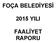 FOÇA BELEDİYESİ 2015 YILI FAALİYET RAPORU