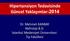 Hipertansiyon Tedavisinde Güncel Yaklaşımlar-2014. Dr. Mehmet KANBAY Nefroloji B.D. İstanbul Medeniyet Üniversitesi Tıp Fakültesi