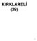 KIRKLARELİ (39) CUMHURİYET MAHALLESİ 1. Sokak(Kırklar San Sit)... 77.00