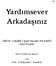 Arkadaşınız UNITE OGRENCI RAPORLARI VE YANIT KAĞITLARI. ICI P.K. 33 Bakırköy / İstanbul