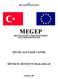 MEGEP (MESLEKÎ EĞİTİM VE ÖĞRETİM SİSTEMİNİN GÜÇLENDİRİLMESİPROJESİ)