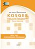 BAKAN SUNUŞU. Performans programının baģarıyla uygulanmasını dileyerek, programın hazırlanmasında emeği geçen KOSGEB personeline teģekkür ederim.
