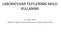 LABORATUVAR TESTLERİNİN AKILCI KULLANIMI. Dr. Serkan Dursun Danışman Öğretim Görevlisi:Yrd.Doç.Dr. A.Gülsen Ceyhun Peker