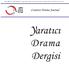 ISSN: 1305-8177, E-ISSN: 2459-167X, Yaratıcı Drama Dergisi / Creative Drama Journal, Kış / Winter 2015, Cilt / Volume 10, Sayı / Issue 2