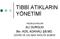 TIBBİ ATIKLARIN YÖNETİMİ