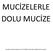 MUCİZELERLE DOLU MUCİZE