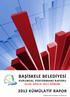 BAŞİSKELE BELEDİYESİ 2012 KÜMÜLATİF RAPOR. 5M Eğitim ve Yönetim Danışmanlığı Ltd. Şti.www.5M.com.tr