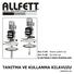 ALL-5 AC - Basýnç þalterli tip ALL-5 AC - By-Pass tipi ELEKTRÝKLÝ GRES POMPALARI TANITMA VE KULLANMA KILAVUZU VERSÝYON 2.00