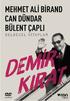 MEHMET ALİ BİRAND - CAN DÜNDAR BÜLENT ÇAPLI DEMİRKIRAT. Bir Demokrasinin Doğuşu