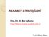 REKABET STRATEJİLERİ. Doç.Dr. A. Bar ış Baraz http://bbaraz.home.anadolu.edu.tr. 2010 BBaraz, SBesler