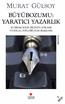 MURAT GÜLSOY BÜYÜBOZUMU: YARATICI YAZARLIK KURMACANIN BİLİNEN SIRLARI VE İHLAL EDİLEBİLİR KURALLARI