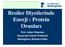 Broiler Diyetlerinde Enerji : Protein Oranları. Prof. Julian Wiseman Hayvansal Üretim Profesörü Nottingham, Birleşik Krallık