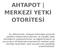 AHTAPOT MERKEZİ YETKİ OTORİTESİ