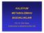 KALSİYUM METABOLİZMASI BOZUKLUKLARI. Prof. Dr. Özer Açbay Endokrinoloji ve Metabolizma Bilim Dalı