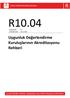 R10.04. Revizyon No : 07 Yürürlük Tarihi : 12.12. 2014. Uygunluk Değerlendirme Kuruluşlarının Akreditasyonu Rehberi