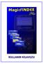 MagicFINDER Digital SatLock Kullanım Kılavuzu - 2 -