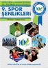 EĞİTİM, BİLİM ve SANATIN IŞIĞINDA. 9. SPOR ŞENLiKLERi. 18 Nisan - 6 Mayıs 2016 SAĞLIK KÜLTÜR VE SPOR DAİRE BAŞKANLIĞI