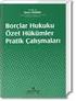 BORÇLAR HUKUKU CİLT: II. PRATİK ÇALIŞMALARI ve SINAV SORULARI. Beta. Borçlar Hukuku Genel Hükümler Borçlar Hukuku Özel Hükümler