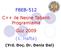 FBEB-512 C++ ile Nesne Tabanlı Programlama Güz 2009 (1. Hafta) (Yrd. Doç. Dr. Deniz Dal)