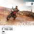 BMW Motorrad. The Ultimate Riding Machine F GS UNSTOPPABLE F 700 GS TÜM MODELLERDE STANDART.