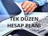 A TEKDÜZEN HESAP ÇERÇEVESİ(1) HESAP SINIFLARI 1 DÖNEN VARLIKLAR 2 DURAN VARLIKLAR 3 KISA VADELİ YABANCI VARLIKLAR 4 UZUN VADELİ YABANCI VARLIKLAR