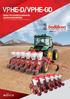 VPHE-D / VPHE-GD GENEL ÖZELLİKLER GENERAL FEATURES DİSKLİ TİP VAKUMLU PNOMATİK HASSAS EKİM MİBZERİ DISK TYPE PNEUMATIC PRECISION PLANTER