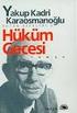 YAKUP KADRİ KARAOSMANOĞLU -YABAN. YAYINA HAZIRLAYAN: Atilla Özkırımlı YAKUP KADRİ KARAOSMANOĞLU HAYATI