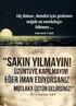 Ali imran 139. Gevşemeyin, hüzünlenmeyin! Eğer (gerçekten) iman etmiş kimseler iseniz, üstün olan sizlersiniz.