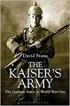 The Kaiser s Army, The German Army in World War One. David Stone. Conway, London/New York, 2015, 511 sayfa, ISBN: Cemal CANDAN 1