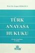 İÇİNDEKİLER GİRİŞ ANAYASA HUKUKU HAKKINDA GENEL BİLGİLER BİRİNCİ BÖLÜM DEVLET