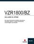 VZR1800/BZ KULLANICI EL KİTABI. Her zaman ürününüz le b rl kte bulundurun. Güvenl k, kullanım ve bakım konularında öneml b lg ler çermekted r.