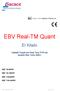 EBV Real-TM Quant. El Kitabı. Kalitatif Tespiti için Real Time PCR kiti Epstein Barr Virüs (EBV) REF V9-50FRT REF V9-100FRT REF TV9-50FRT