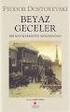 FYODOR MİHAYLOVİÇ DOSTOYEVSKİ Beyaz Geceler