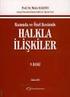 Halkla ilişkiler olgusunun temelinde iletişim vardır. Etkili bir halkla ilişkiler politikasının uygulanması büyük ölçüde ikili yönlü işleyen açık