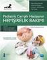 Pediatrik Cerrahi Hastasının HEMŞİRELİK BAKIMI ÜÇÜNCÜ BASIMDAN ÇEVİ R İ NURSING CARE. of the Pediatric Surgical Patient T H I R D E D I T I O N