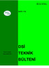 ISSN: (Baskı) ISSN: (Online) SAYI: 115 DSİ TEKNİK BÜLTENİ DEVLET SU İŞLERİ GENEL MÜDÜRLÜĞÜ