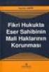 FİKRİ HUKUKTA ESER SAHİBİNİN MALİ HAKLARININ KORUNMASI