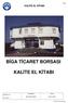 1-24 KALİTE EL KİTABI BİGA TİCARET BORSASI. Onay. Hazırlayan. Revizyon no : BEYHAN CESUR HALİL EROL. Rev.Tarihi : PR.01-FR.01 Rev.