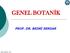 GENEL BOTANİK PROF. DR. BEDRİ SERDAR