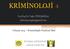 KRİMİNOLOJİ -I- Yar.Doç.Dr. Tuba TOPÇUOĞLU 6 Kasım 2014 Kriminolojide Pozitivist Okul İSTANBUL ÜNİVERSİTESİ HUKUK FAKÜLTESİ