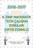 TEOG 8. SINIF MATEMATİK TEOG ÇALIŞMA SORULARI (OPTİK FORMLU) MESUT HOCA MATEMATİK ORTAOKUL HAZIRLAYAN : MESUT YAŞA MATEMATİK ÖĞRETMENİ