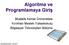 Algoritma ve Programlamaya Giriş. Mustafa Kemal Üniversitesi Kırıkhan Meslek Yüksekokulu Bilgisayar Teknolojileri Bölümü