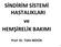 SİNDİRİM SİSTEMİ HASTALIKLARI ve HEMŞİRELİK BAKIMI. Prof. Dr. Tülin BEDÜK