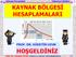 KAYNAK BÖLGESİ HESAPLAMALARI HOŞGELDİNİZ