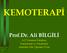 KEMOTERAPİ Prof.Dr. Ali BİLGİLİ