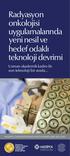 Radyasyon onkolojisi uygulamalarında yeni nesil ve hedef odaklı teknoloji devrimi