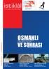 OSMANLI. istiklâl VE SONRASI. TM ile Alüminyum Köpük Üretimi Prof.Dr.MehmetTürker. Tarih mi Tekerrür Ediyor? AhmetGüler